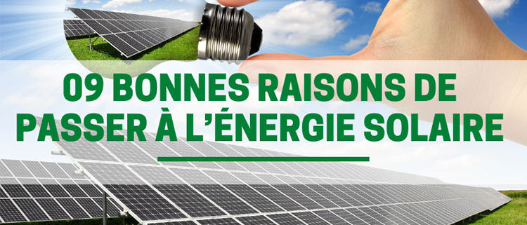 09 bonnes raisons de passer à l’énergie solaire - Group France Eco-Logis